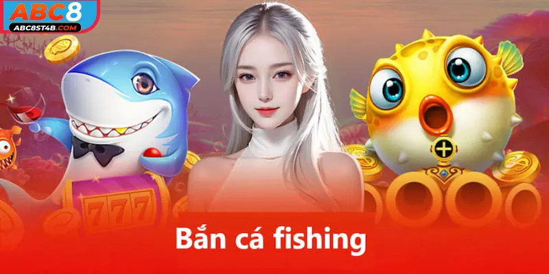 bắn cá fishing abc8